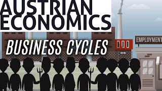 Essential Austrian Economics Business Cycles [upl. by Lambrecht]