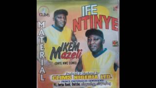 Ikem Mazeli  Ife Ntinye  Nigerian Highlife Music [upl. by Inna]