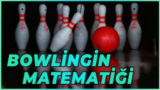 Bowlingin Matematiği Şaşıracaksınız [upl. by Casteel]