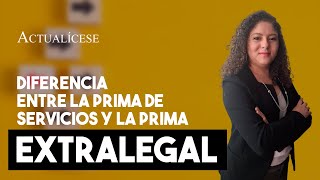 Diferencias entre la prima de servicios y la prima extralegal [upl. by Tillie39]