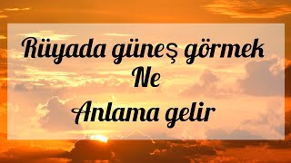 Rüyada güneş ☀️⛅☀️ görmek ne anlama gelir [upl. by Oludoet]