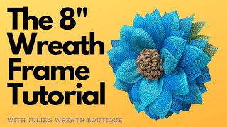 The 8quot Wreath Frame Tutorial  How to Make a Flower Wreath  Summer DIY Wreath Tutorial  Wreath DIY [upl. by Ellimahs736]