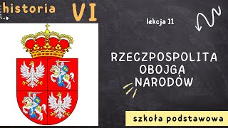 Historia 6 Lekcja11  Rzeczpospolita Obojga Narodów [upl. by Auberbach]