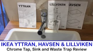 IKEA YTTRAN Chrome Tap HAVSEN Sink and LILLVIKEN Sink Waste  Trap Review [upl. by Asiulana]