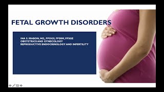 Fetal Growth disorders [upl. by Mccollum]