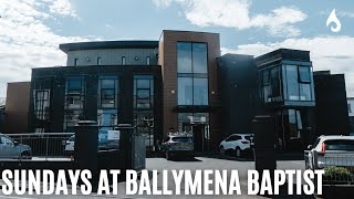 Sundays at Ballymena Baptist [upl. by Aneen]