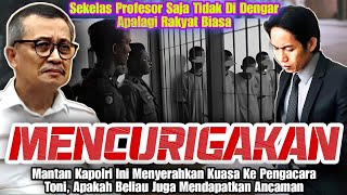 MENCURIGAKAN MATAN KAPOLRI INI MENYERAHKAN KUASA KE PENGACARA TONI [upl. by Manthei]