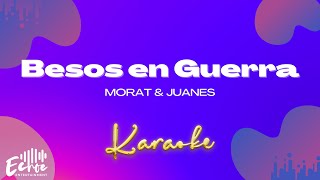 Morat amp Juanes  Besos En Guerra Versión Karaoke [upl. by Notniuq]