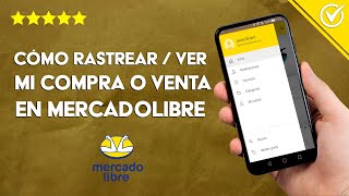 Cómo Rastrear ver y Seguir mi Compra o Venta en Mercado Libre Fácilmente [upl. by Tilford]