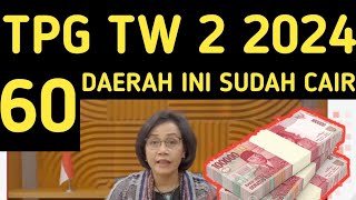 SERTIFIKASI TRIWULAN 2 TAHUN 2024 SUDAH CAIR DI 60 DAERAH INI TPG TW 2 2024 UANG TUNJANGAN GURU [upl. by Kimmi]