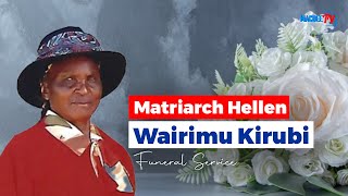 MATRIARCH HELLEN WAIRIMU KIRUBI LIVE FUNERAL SERVICE [upl. by Helga260]