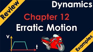 Dynamics Chapter 123 Erratic Motion Review  example [upl. by Amr]