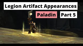 How to obtain all Legion Artifact Weapon Appearances same method in Dragonflight Paladin [upl. by Debera735]