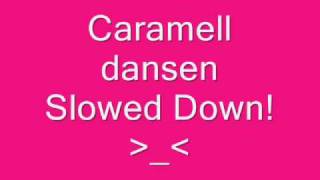 Caramelldansen Slowed Down [upl. by Percival144]