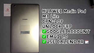 HUAWEI Media Pad M3 LiteCPNL09 UNLOCK FRP｜EMUI 513｜ANDROID 70｜GOOGLE ACCOUNT [upl. by Enileme477]