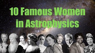 10 Famous Women in Astrophysics [upl. by Attenoj407]