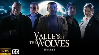 Valley of the Wolves  Episode 1 [upl. by Akemahs886]