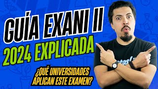 Guía EXANI II 2024 CENEVAL Explicación Completa del Examen y Universidades que lo Aplican [upl. by Webber]