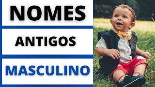 NOMES ANTIGOS MASCULINOS E SEUS SIGNIFICADOS👦👶🥰😍 [upl. by Harbison]