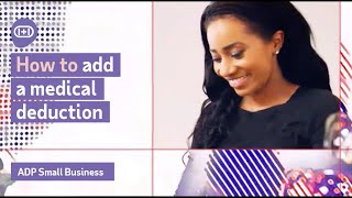 How to add a medical deduction  ADP Small Business [upl. by Lazor]