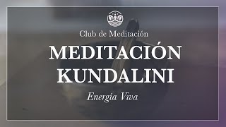 Meditación Kundalini Energía Viva [upl. by Ettennil]