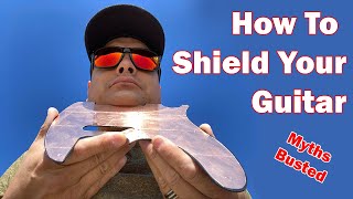 How To Shield Your Guitar  Myths Busted [upl. by Llerraj]