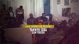 Lord Lombo  YAHWEH LOBA Slow Version Lord Lombo amp friends Vol1 [upl. by Jeggar]