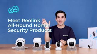 Introducing Reolink Security Cameras for All Security Needs  You Ask We Answer [upl. by Mcneil]