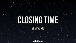 Closing Time LYRICS  Semisonic 🎧🎧🎧 [upl. by Amsirahc350]