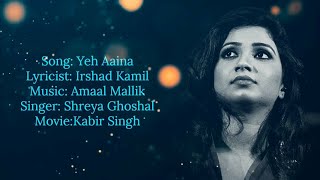 Yeh Aaina Lyrics  Kabir Singh  Shreya Ghoshal  AVS [upl. by Bahner316]