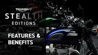 Triumph Stealth Editions  Features and Benefits [upl. by Jacobson]