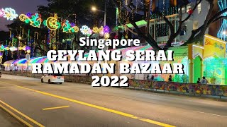 Geylang Serai Ramadan Bazaar Singapore 2022 [upl. by Eixela]