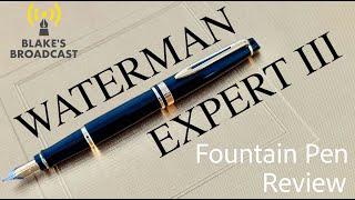 Waterman Expert III Fountain Pen Review [upl. by Daley]