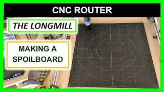 How To Make Spoilboard For Longmill CNC Router and review  Garrett Fromme [upl. by Lyrej868]