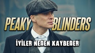 İyiler neden kaybeder Peaky Blinders [upl. by Madora]