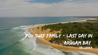 SURF FAMILY  LAST DAY IN ARUGAM BAY [upl. by Wehrle753]