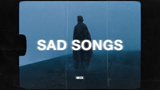 sad songs for sad people sad music mix [upl. by Nirrol]