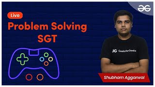 Game Theory L4  Problem Solving  SGT  Shubham Aggarwal [upl. by Eniowtna]