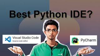 PyCharm vs Visual Studio Code  Best Python IDE for Beginners [upl. by Yruama567]