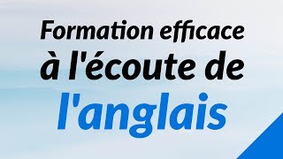 Formation efficace à lécoute de langlais [upl. by Femi841]