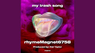 my trash song [upl. by Cyprian]