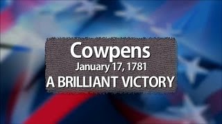 Cowpens A Brilliant Victory  The Southern Campaign [upl. by Oicapot]