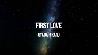 UTADA HIKARU  First Love Lyrics [upl. by Pincas]