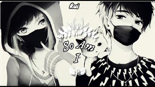 Nightcore  So Am I  Switching Vocals Female and Male Original  Ava Max [upl. by Alvord]