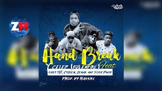 Y CELEB Ft CHEF 187 COZIEM JEMAX amp SLICK BWOY  HAND BREAK Audio  ZedMusic  Zambian Music 2018 [upl. by Ynelram]