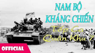 Nam Bộ Kháng Chiến  Tốp Ca Quân Khu 7 Official Audio [upl. by Hesoj448]