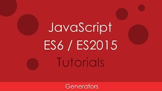 JavaScript ES6  ES2015  11 Generators [upl. by Levan298]