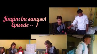 Jingim ba sangsot episode  1 [upl. by Eynaffit601]