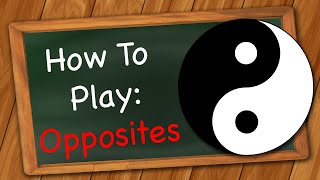 How to play Opposites [upl. by Metabel]