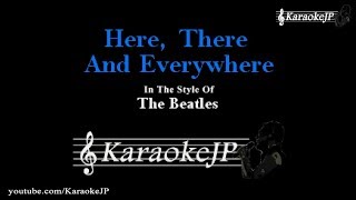 Here There And Everywhere Karaoke  Beatles [upl. by Nixie]